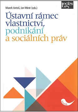 Ústavní rámec vlastnictví, podnikání a sociálních práv