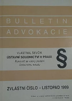 Ústavní soudnictví v praxi - Rukověť se vzory podání Ústavnímu soudu