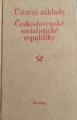Ústavní základy Československé socialistické republiky