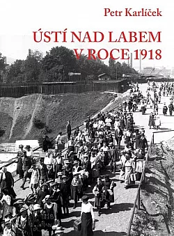 Ústí nad Labem v roce 1918