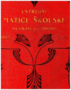 Ústřední Matici školské na oslavu 25 leté činnosti