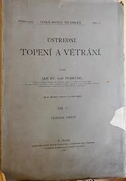 Ústřední topení a větrání. Díl I. Ústřední topení