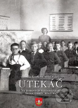 Utekáč na dobových fotografiách 2