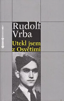 Utekl jsem z Osvětimi