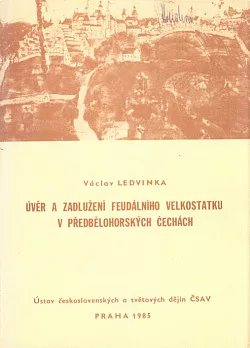 Úvěr a zadlužení feudálního velkostatku v předbělohorských Čechách