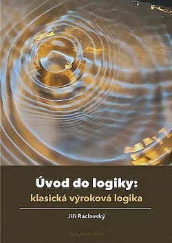 Úvod do logiky: klasická výroková logika