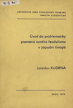 Úvod do problematiky pramenů raného feudalismu v západní Evropě