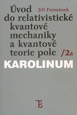 Úvod do relativistické kvantové mechaniky a kvantové teorie pole /2a