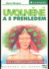 Uvolněně a s přehledem - Relaxace a meditace pro moderního člověka