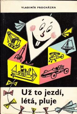 Už to jezdí, létá, pluje