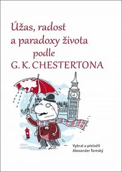 Úžas, radost a paradoxy života podle G. K. Chestertona