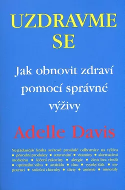 Uzdravme se - Jak obnovit zdraví pomocí správné výživy