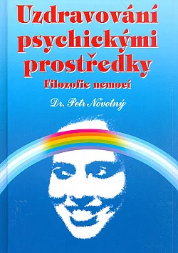 Uzdravování psychickými prostředky - Filozofie nemocí