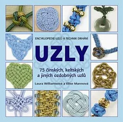 Uzly – 75 čínských, keltských a jiných ozdobných uzlů