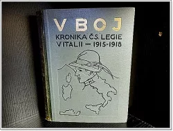 V boj - Kronika Čs. legie v Itálii - 1915 - 1918