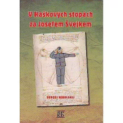 V Haškových stopách za Josefem Švejkem