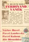 V hlavní roli Ferdinand Vaněk