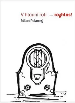 V hlavní roli rozhlas!