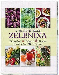 V hlavní roli zelenina