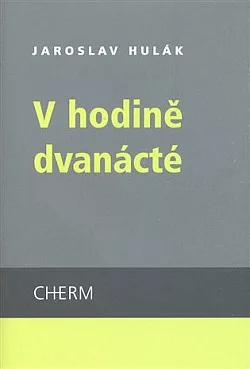V hodině dvanácté