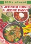 V jednom hrnci, v jedné pánvi