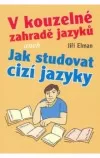V kouzelné zahradě jazyků - aneb Jak studovat cizí jazyky