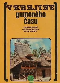 V krajine gumeného času