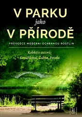 V parku jako v přírodě: Průvodce moderní ochranou rostlin