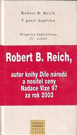 V pasti úspěchu. Diagnóza kapitalismu 21. století
