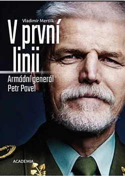 V první linii: Armádní generál Petr Pavel