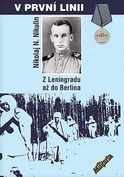 V první linii: Z Leningradu až do Berlína