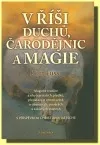 V říši duchů, čarodějnic a magie