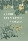 V šeru tropických pralesů