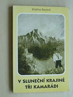V sluneční krajině / Tři kamarádi