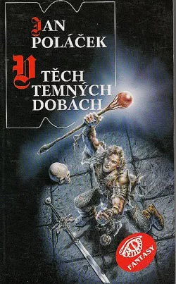 V těch temných dobách