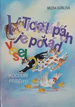 V Tichošlápkách je pořád veselo: (Kocouří příběhy)