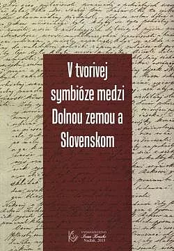 V tvorivej symbióze medzi Dolnou zemou a Slovenskom