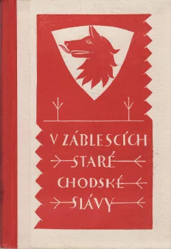 V záblescích staré chodské slávy