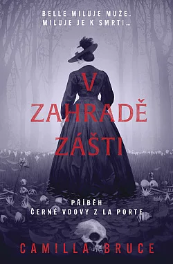 V zahradě zášti