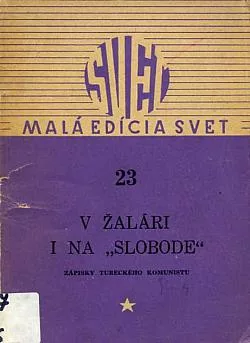 V žalári i na „slobode“: Zápisky tureckého komunistu