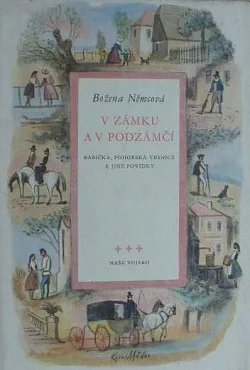 V zámku a v podzámčí / Babička / Pohorská vesnice a jiné povídky