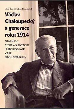 Václav Chaloupecký a generace roku 1914