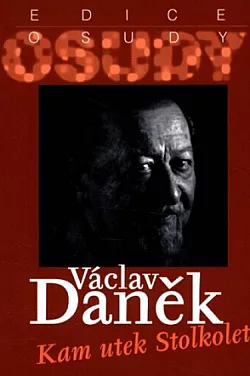 Václav Daněk: Kam utek Stolkolet