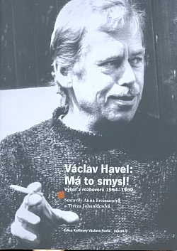 Václav Havel: Má to smysl!