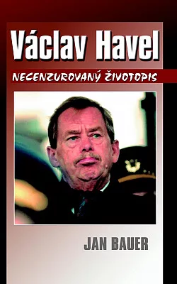 Václav Havel - Necenzurovaný životopis