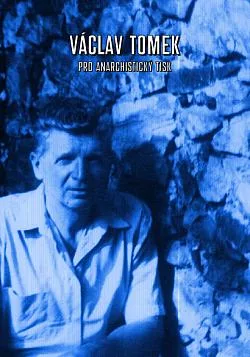 Václav Tomek pro anarchistický tisk