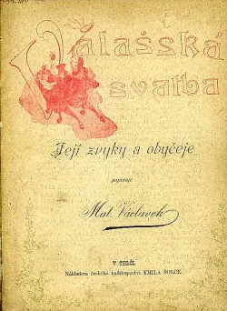 Valašská svatba - Její zvyky a obyčeje