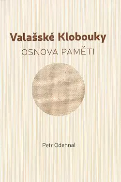 Valašské Klobouky: Osnova paměti