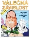 Válečná závislost aneb Ilustrovaný průvodce militarismem USA