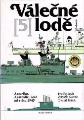Válečné lodě. 5, Amerika, Austrálie, Asie od roku 1945